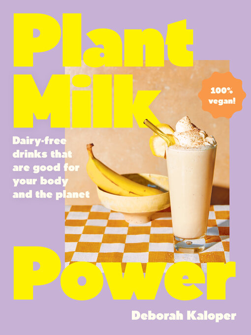 Title details for Plant Milk Power by Deborah Kaloper - Available